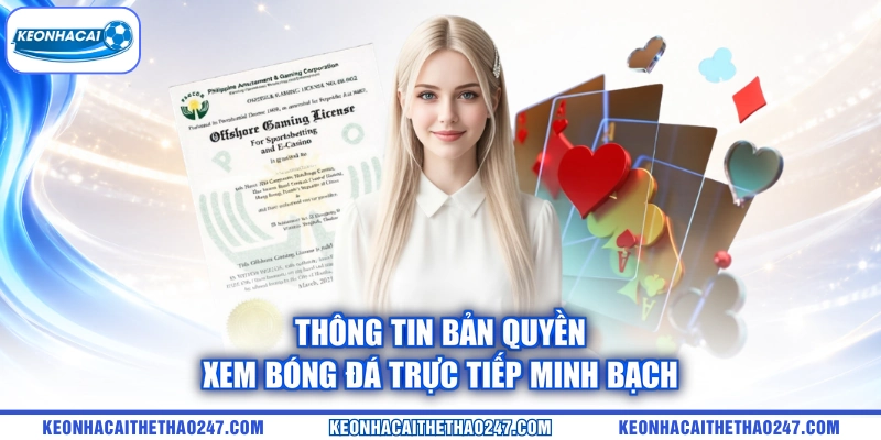 Thông tin bản quyền xem bóng đá trực tiếp minh bạch Thông tin bản quyền xem bóng đá trực tiếp minh bạch